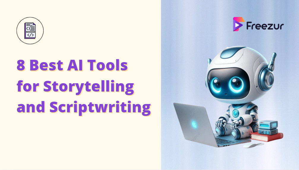 8 Best AI Tools for Storytelling and Scriptwriting